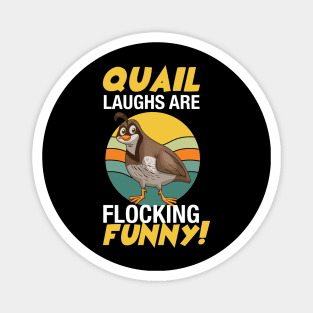 Quail Laughs Are Flocking Funny Magnet